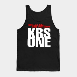 Krs 1 - Mc's Act Like They don't Know Tank Top